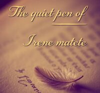 The Quiet Pen of Irene Matete